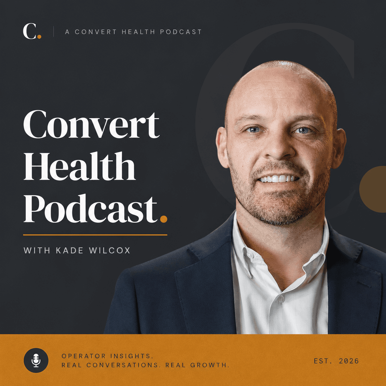 Convert Health Podcast with Kade Wilcox